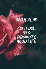 Daily Plan: Control and Promote Your Life