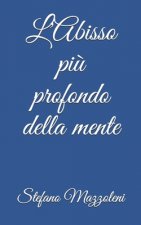L'Abisso pi? profondo della mente