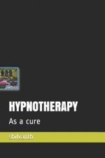 Hypnotherapy: As a cure