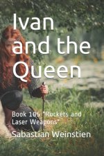Ivan and the Queen: Book 105 