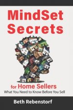 MindSet Secrets for Home Sellers: What You Need to Know Before You Sell