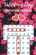 Valentine's Day Foreplay Game for Couples: Word Search Challenge for Adults - Large Print - Romantic & Naughty Puzzle Book - Gift for Boyfriend, Girlf