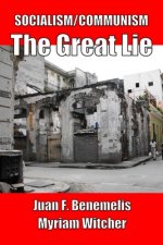 SOCIALISM/COMMUNISM The Great Lie