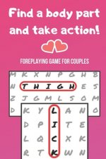 Foreplaying Game for Couples: Word Search Challenge for Adults - Naughty Foreplay - Large Print - Romantic Puzzle Book - for Boyfriend, Girlfriend,
