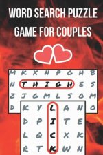 Word Search Puzzle Game for Couples: Challenge for Adults - Naughty & Romantic Foreplay - Large Print - for Boyfriend, Girlfriend, Husband or Wife