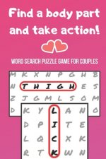 Word Search Puzzle Game for Couples: Challenge for Adults - Naughty & Romantic Foreplay - Large Print - for Boyfriend, Girlfriend, Husband or Wife