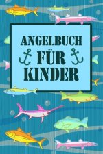 Angelbuch für Kinder: Angeltagebuch für junge Angler, Sportfischer und Petrijünger - Tolle Geschenkidee