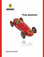 Ferrari, True Passion!: Elio Re's Collection