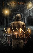 Manna from the Dark