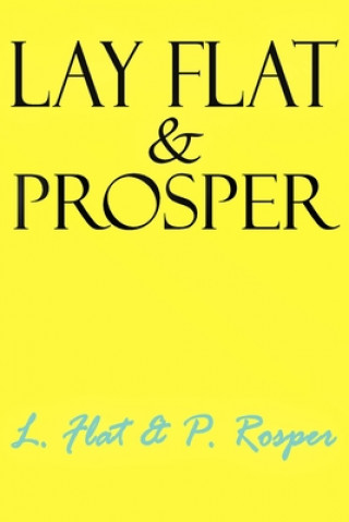 Lay Flat & Prosper