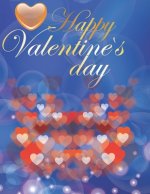 Happy Valentine's Day: Coloring Book for Adults A Fun Valentine's Day Coloring Book of Hearts
