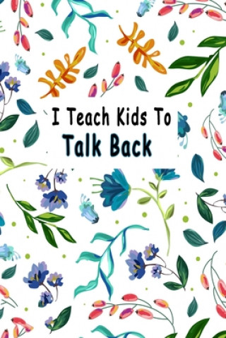 I Teach Kids To Talk Back: Speech Language Pathologist, gift for speech-language pathologist, Speech Therapy Assistants