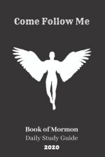 Come Follow Me Book of Mormon Daily Study Guide 2020: Black Cover Edition