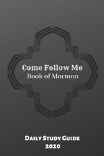 Come Follow Me Book of Mormon Daily Study Guide 2020: Black Cover Edition