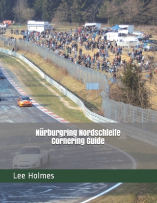 Nürburgring Nordschleife Cornering Guide