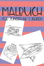 Malbuch für Jungen ab 3 Jahren: Ein Malbuch mit vielen verschiedenen Autos, Motorrädern und Traktoren für Kinder, Jungen ab 3 Jahren - Geschenk zu Wei