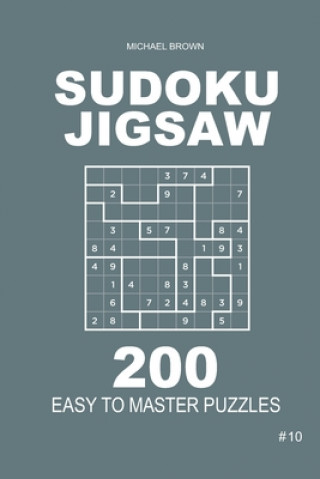Sudoku Jigsaw - 200 Easy to Master Puzzles 9x9 (Volume 10) (Michael Brown)(Miękka)