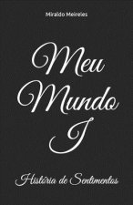 Meu Mundo I: História de Sentimentos