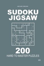Sudoku Jigsaw - 200 Hard to Master Puzzles 9x9 (Volume 6)