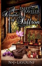 A Scruple of Saffron: Tales of a Traveler Series