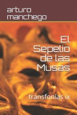El Sepelio de las Musas: transfonías ix