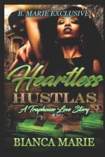 Heartless Hustla's: A Traphouse Love Story