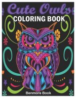 Cute Owls Coloring Book: An Adult Coloring Book with Fun Owl Designs, and Relaxing Mandalas Patterns