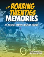 The New Roaring Twenties Memories: My Personal Roaring Twenties Tracker