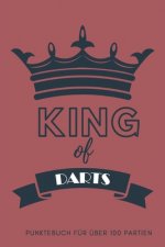 King of Darts Punktebuch für über 100 Partien: 6x9 Spielblock für über 100 Dartpartien, mit Dart Outs, für Training oder Turnier für Crickets, Tactics