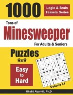 Tons of Minesweeper for Adults & Seniors: 1000 Easy to Hard Puzzles (9x9)