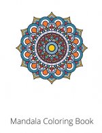 Mandala Coloring Book: Stress Relieving Mandala Designs for Adults Relaxation