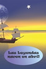 Las Leyendas nacen en Abril: El regalo de cumplea?os perfecto. Preciosa tapa blanda.