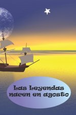 Las Leyendas nacen en agosto: El regalo de cumplea?os perfecto. Preciosa tapa blanda.