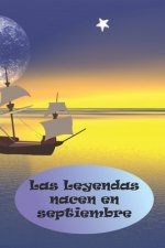 Las Leyendas nacen en septiembre: El regalo de cumplea?os perfecto. Preciosa tapa blanda.