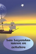 Las Leyendas nacen en octubre: El regalo de cumplea?os perfecto. Preciosa tapa blanda.