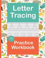 Letter Tracing Practice Workbook: Handwriting Book Preschool Kindergarten Kids Age 3-5