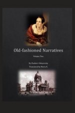 Old-fashioned Narratives: Volume Two