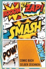 Comic Buch Selber Zeichnen: Leer Selber Ausfüllen Geschenk Für Kinder Und Comicfans