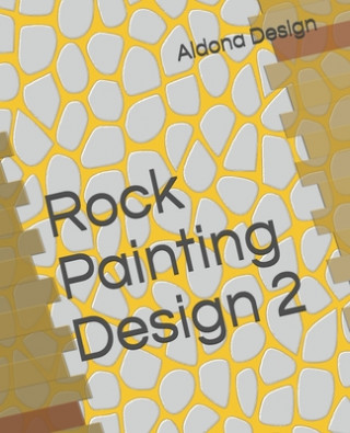 Rock Painting Design 2: Craft & Hobbies book