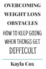 Overcoming Weight Loss Obstacles