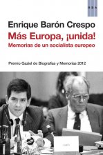 Mas Ruropa, ­unida!: memorias de un socialista europeo