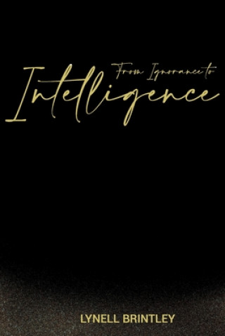 From Ignorance to Intelligence