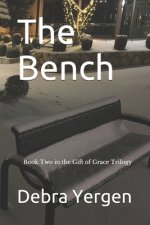 The Bench: Book Two in the Gift of Grace Trilogy