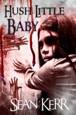 Hush Little Baby: A contemporary horror novella
