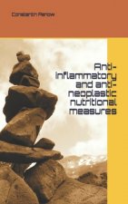 Anti-inflammatory and anti-neoplastic nutritional measures