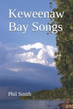 Keweenaw Bay Songs