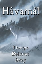 The Hávamál: The Sayings of the High One: Volume 1
