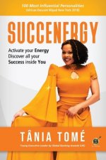 Succenergy: Activate your energy. Discover all your success inside you.