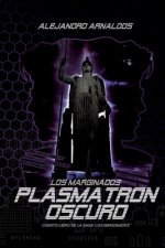 Los Marginados: Plasmatrón Oscuro
