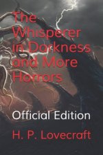 The Whisperer in Darkness and More Horrors: Official Edition